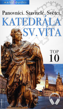 Katedrála sv. Víta – 10 nej (+Audio) - Lubor Matěj