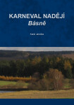 Karneval nadějí - básně - Karel Janotka