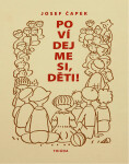 Povídejme si, děti - Josef Čapek
