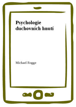 Psychologie duchovních hnutí - Michael Rogge