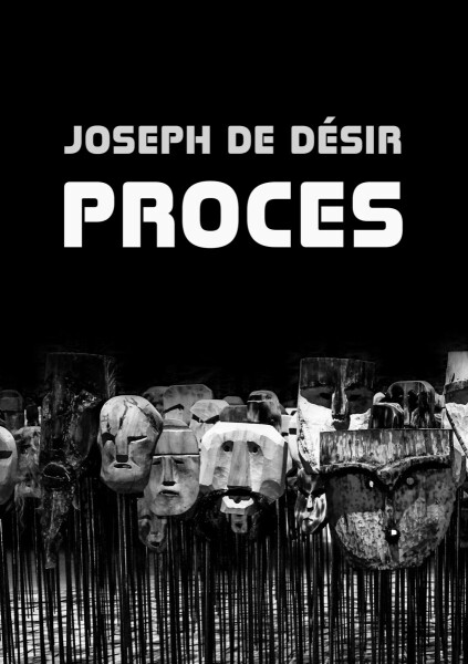 Proces - Joseph de Désir