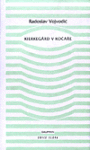 Kierkegaard kočáře Radoslav Vojvodic