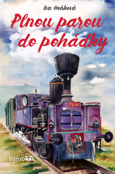 Plnou parou do pohádky - Iva Hoňková