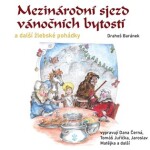 Mezinárodní sjezd vánočních bytostí a další žlebské pohádky