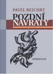 Pozdní návraty Pavel Rejchrt