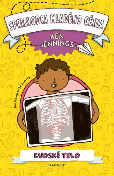 Sprievodca mladého génia: Ľudské telo - Ken Jennings