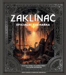 Zaklínač - Oficiální kuchařka - Anita Sarna