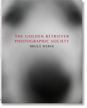 Bruce Weber. The Golden Retriever Photographic Society - Bruce Weber