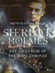 The Adventure of the Beryl Coronet - Sir Arthur Conan Doyle
