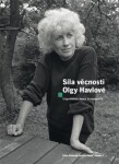 Síla věcnosti Olgy Havlové - Anna Freimanová