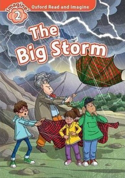 Oxford Read and Imagine Level 2 The Big Storm - Paul Shipton