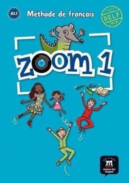 Zoom 1 (A1.1) – Livre de l´éleve