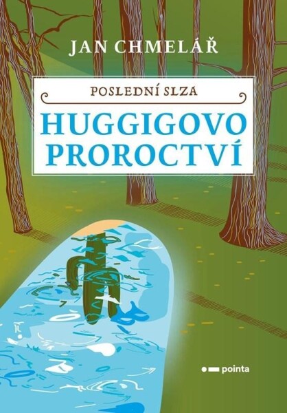 Poslední slza Huggigovo proroctví