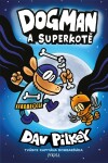 Dogman: Dogman a Superkotě - Dav Pilkey