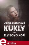 Kukly: Elvisovo kopí. 1.díl - Jana Slaninová e-kniha