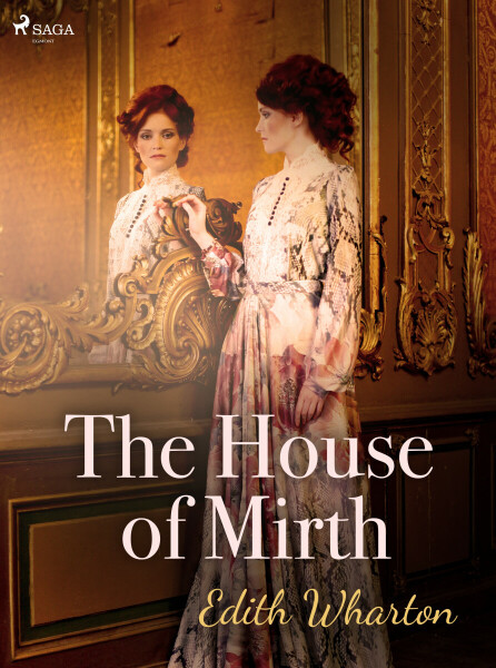 The House of Mirth - Edith Whartonová