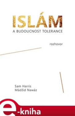 Islám budoucnost tolerance Sam Harris,