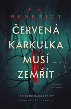 Červená karkulka musí zemřít - A. K. Benedict