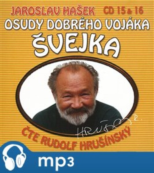 Osudy dobrého vojáka Švejka 15 &amp; 16, mp3 - Jaroslav Hašek