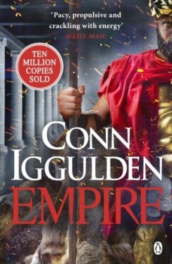 Empire: Enter the battlefields of Ancient Greece in the epic new novel from the multi-million copy bestseller - Conn Iggulden