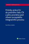 Průniky práva EU do právního řádu ČR a jeho proměna pod vlivem evropského integračního procesu - Pavel Klíma