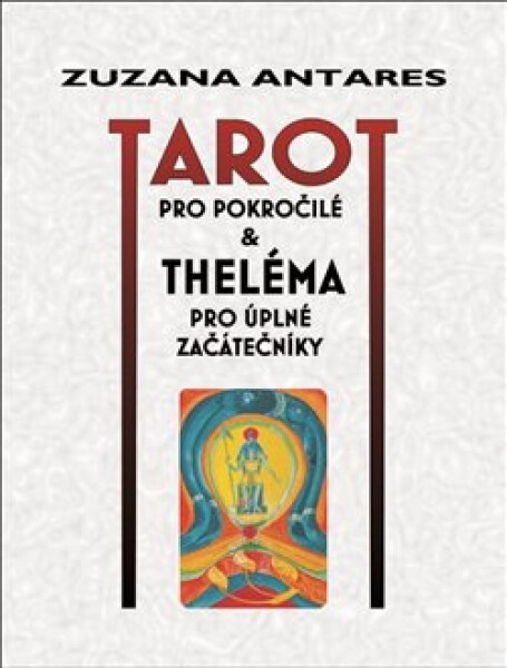 Tarot pro pokročilé Zuzana Antares