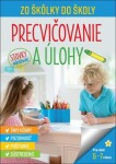 Zo škôlky do školy Precvičovanie úlohy