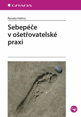 Sebepéče v ošetřovatelské praxi - Renata Halmo
