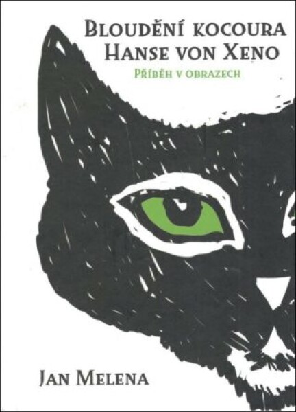 Bloudění kocoura Hanse von Xeno Jan Melena