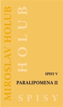 Paralipomena II. Miroslav Holub