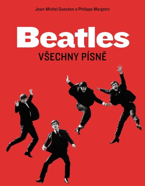 Beatles - Všechny písně - Jean-Michel Guesdon