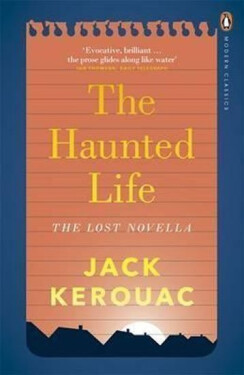 The Haunted Life - Jack Kerouac