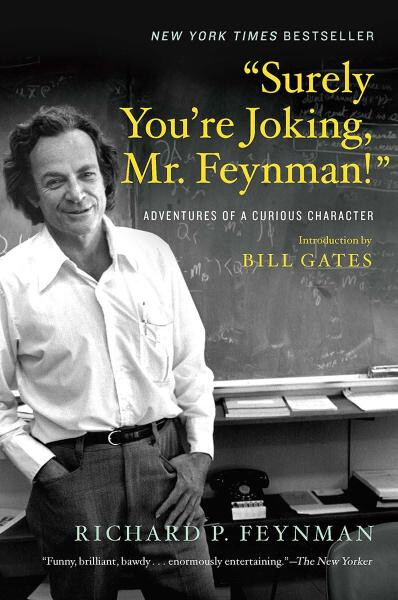 “Surely You’re Joking, Mr. Feynman!”