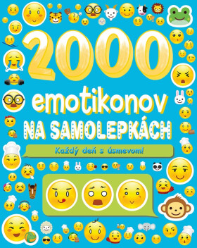 2000 emotikonov na samolepkách - Na každý deň s úsmevom - Kolektiv