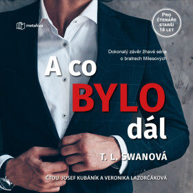 A co bylo dál - T. L. Swan - audiokniha