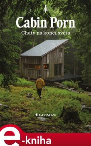 Cabin Porn Chaty na konci světa Klein Zach