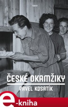 České okamžiky - Pavel Kosatík e-kniha