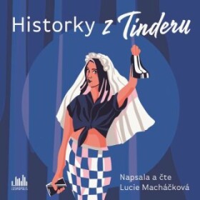 Kniha: Historky z Tinderu od Macháčková Lucie