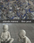 Zdeněk Manina - Libor Jaroš - Kolektiv autorů