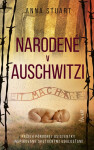 Narodené v Auschwitzi (slovensky), 2. vydání - Anna Stuart