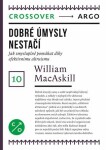 Dobré úmysly nestačí William MacAskill