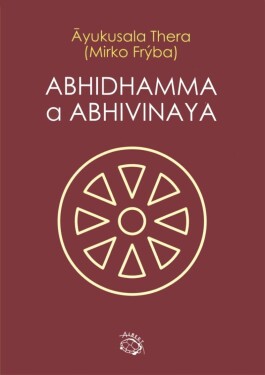 Abhidhamma a Abhivinaya - Ayukusala Thera