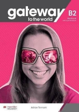 Gateway to the World B2 Workbook and Digital Workbook David Spencer
