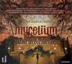 Mycelium Pád do temnot Vilma Kadlečková