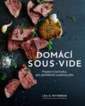 Sous vide u vás doma - Skvěle uvařené jídlo díky moderní technice - Lisa Q. Fetterman