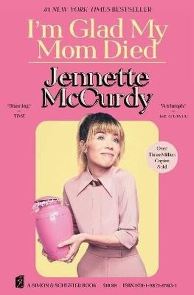 I´m Glad My Mom Died - Jennette McCurdy