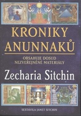 Kroniky Anunnaků Zecharia Sitchin