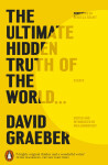Ultimate Hidden Truth of the World - David Graeber