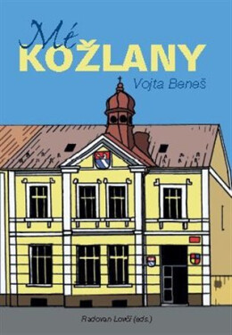 Mé Kožlany - Vojta Beneš