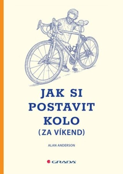 Jak si postavit kolo (za víkend) - Alan Anderson - e-kniha